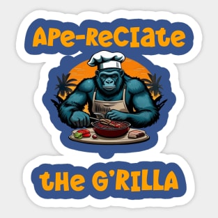 Appreciate The G'rilla Master BBQ Griller Fun Pun Sticker